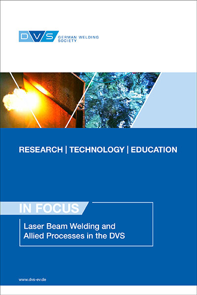 In Focus: Laser Beam Welding and Allied Processes in the DVS
