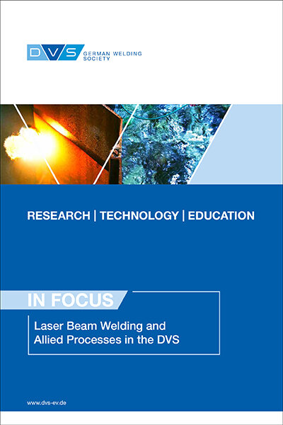 In Focus: Laser Beam Welding and Allied Processes in the DVS