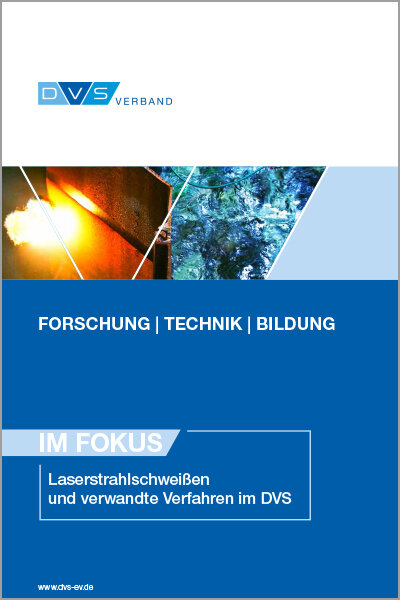 Im Fokus: Laserstrahlschweißen und verwandte Verfahren im DVS