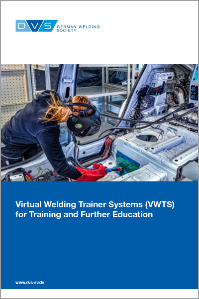 Virtual Welding Trainer Systems (VWTS) for Training and Further Education
